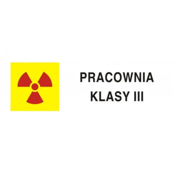 Znak ostrzegawczy do oznakowania pracowni izotopowej z otwartymi źródłami prom. klasa III na płycie PCV (KA019)