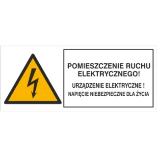 Znak Pomieszczenie ruchu elektrycznego! Urządzenie elektryczne! Napięcie niebezpieczne dla życia na płycie PCV (330-19b)