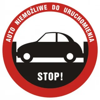 Znak Stop! Auto niemożliwe do uruchomienia na Folii Samoprzylepnej (SC006)