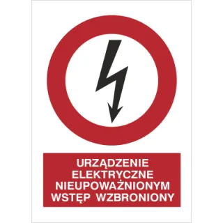 Znak Urządzenie elektryczne Nieupoważnionym wstęp wzbroniony na Folii Samoprzylepnej (630-12)