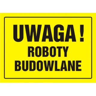 Znak Uwaga! Roboty budowlane na płycie HIPS (OA015)