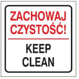 Znak Zachowaj czystość Keep clean