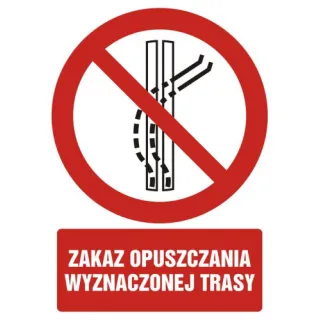 Znak zakaz opuszczania wyznaczonej trasy na Folii Samoprzylepnej (GC099)