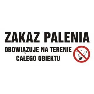 Znak Zakaz palenia obowiązuje na terenie całego obiektu na Folii Samoprzylepnej (NE021)