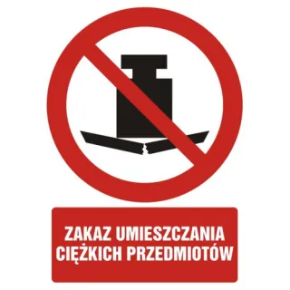 Znak zakaz umieszczania ciężkich przedmiotów na płycie PCV (GC079)