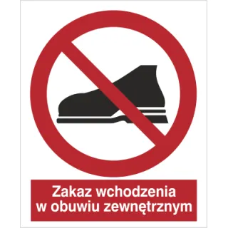 Znak zakaz wchodzenia w obuwiu zewnętrznym na Folii Samoprzylepnej (634)