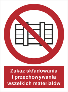 Znak zakaz składowania i przechowywania wszelkich materiałów (211-01) Techem